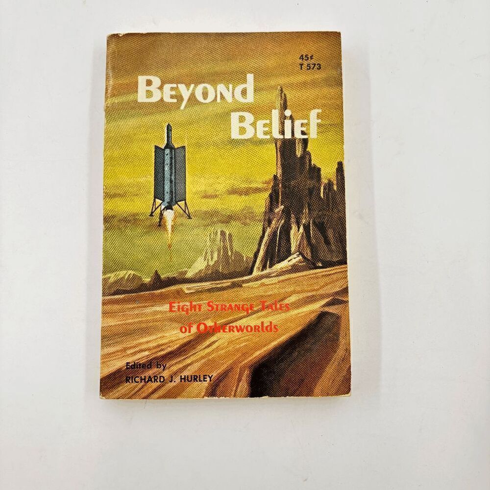Beyond Belief, Eight Strange Tales of Otherworlds by Richard J. Hurley - 1966 PB